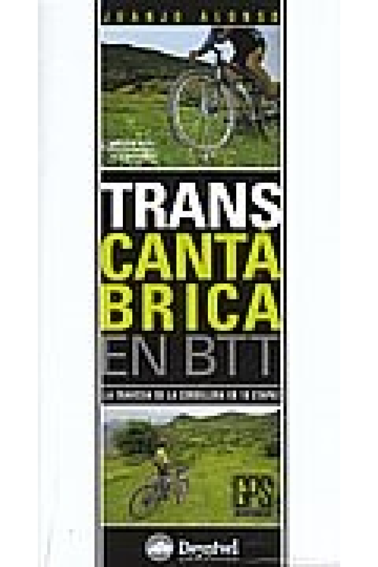 Transcantábrica en BTT. La travesía de la Cordillera en 10 etapas