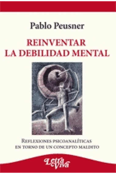 Reinventar la debilidad mental