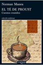 El té de Proust. Cuentos reunidos