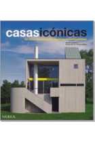 Casas icónicas. 100 obras maestras de la arquitectura contemporánea