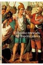 El destino truncado del Imperio Azteca