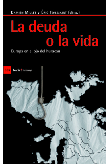 La deuda o la vida. Europa en el ojo del huracán