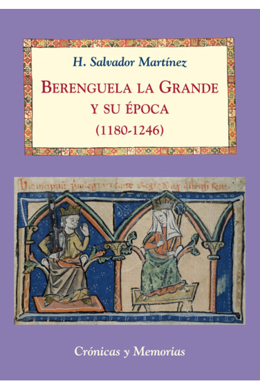 Berenguela la Grande y su época (1180-1246)