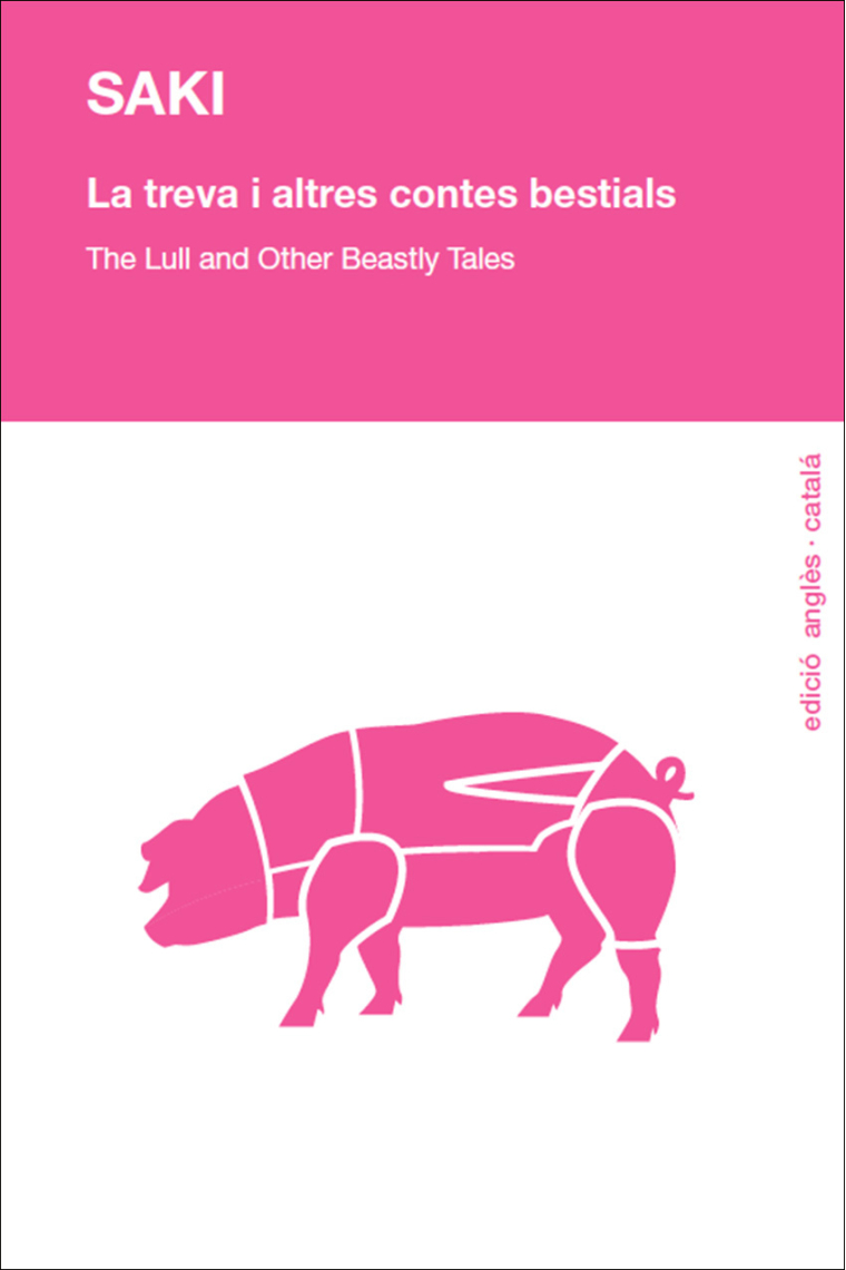 La treva i altres contes bestials / The Lull and Other Beastly tales (bilingüe)