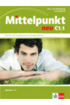 Mittelpunkt neu C1.1 Lehr- und Arbeitsbuch mit Audio-CD, Lektion 1-6