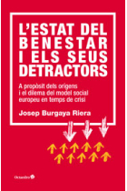 L'estat del benestar i els seus detractors. A propòsit dels orígens de model social europeu en temps de crisi