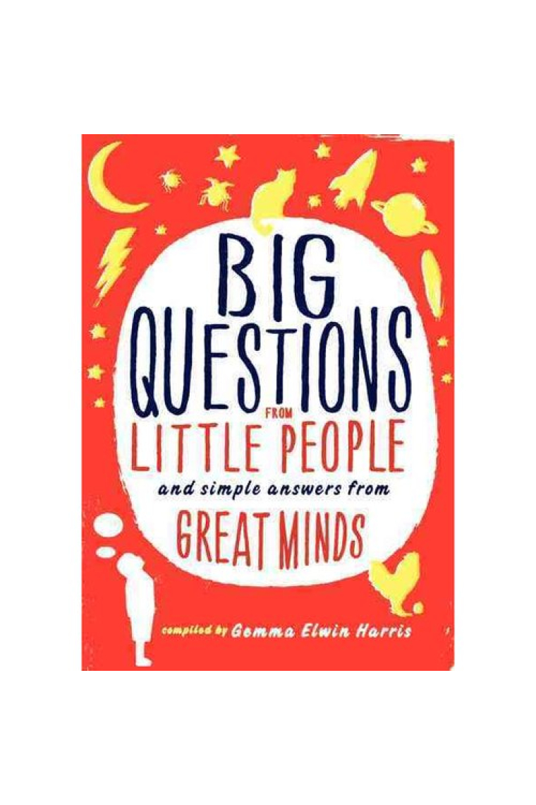 Big Questions from Little People: And Simple Answers from Great Minds