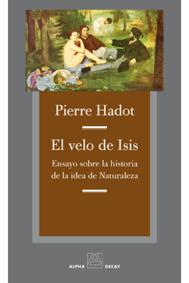 El velo de Isis: ensayo sobre la historia de la idea de Naturaleza