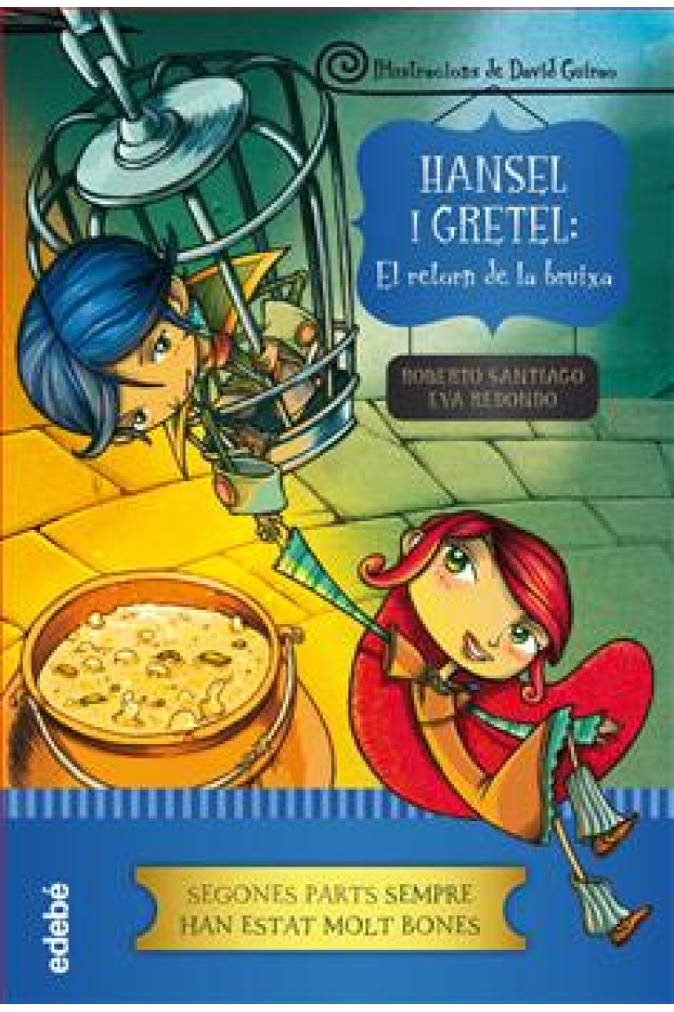 Hansel i Gretel. El retorn de la bruixa