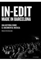 In-Edit. Made in Barcelona. Una historia sobre el documental musical