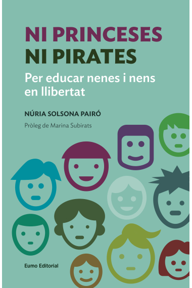 Ni princeses ni pirates. Per educar nenes i nens en llibertat