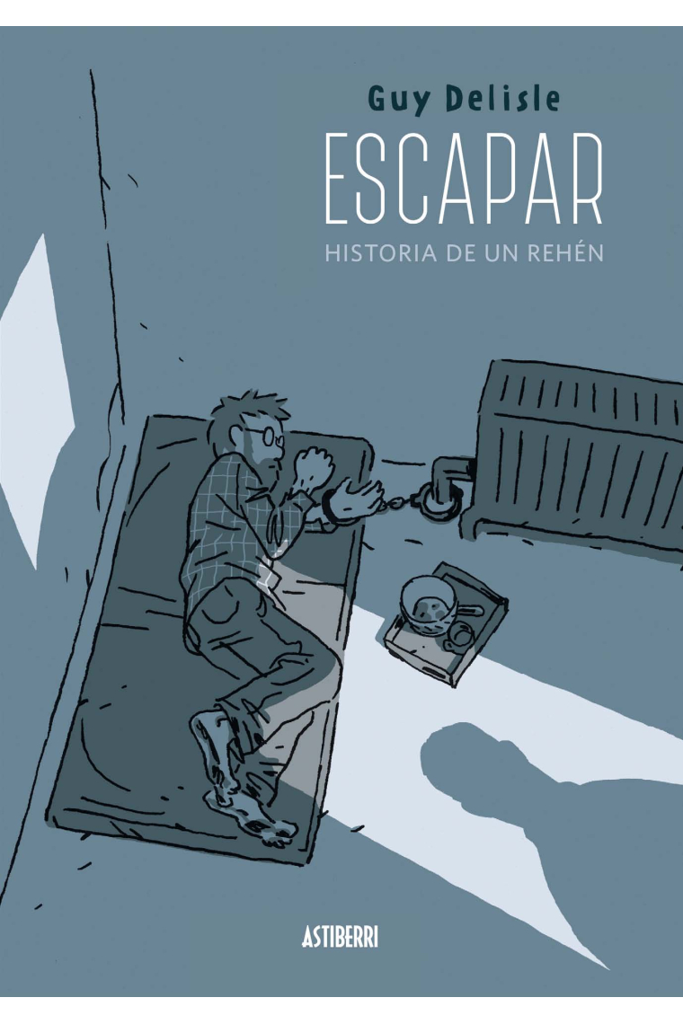 Escapar. Historia de un rehén