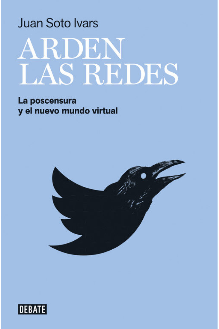 Arden las redes. La postcensura y el nuevo mundo virtual