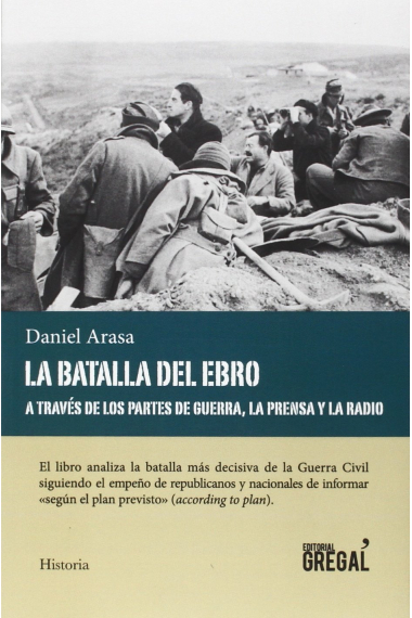 La Batalla del Ebro a través de los partes de guerra, la prensa y la radio