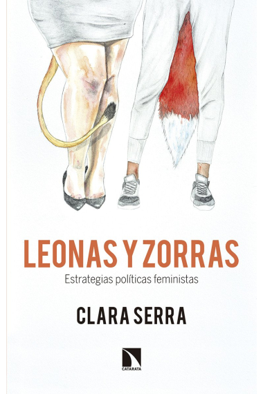 Leonas y zorras. Estrategias políticas feministas