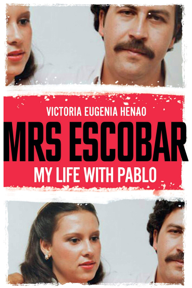 Mrs Escobar. My life with Pablo