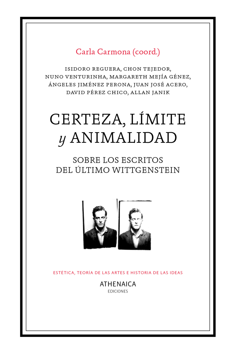 Certeza, límite y animalidad: sobre los escritos del último Wittgenstein