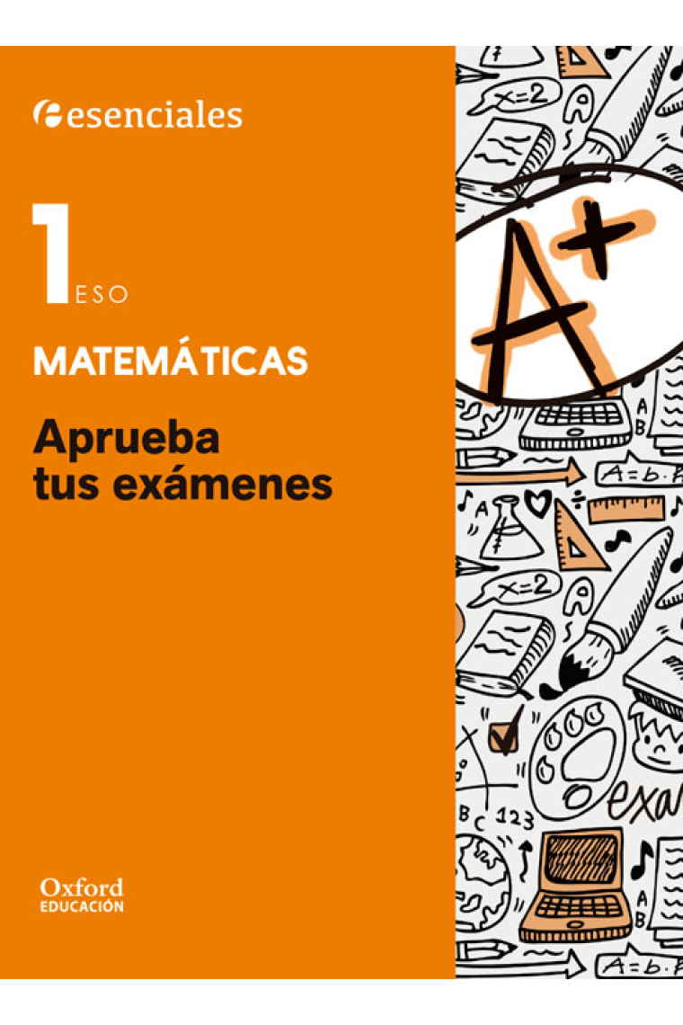 Aprueba tus exámenes Matemáticas 1.º ESO