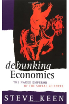 Debunking Economics: The Naked Emperor of the Social Sciences