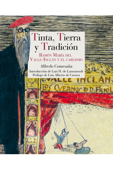 Tinta, tierra y tradición: Ramón María del Valle-Inclán y el carlismo