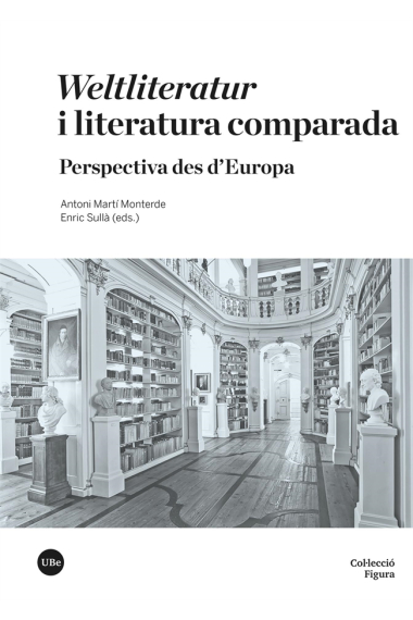 Weltliteratur i literatura comparada: perspectiva des d'Europa