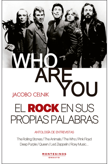 Who are you. El rock en sus propias palabras