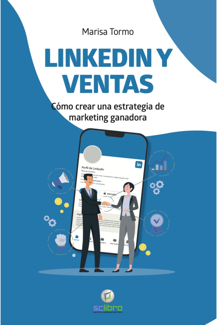 Linkedin y ventas. Cómo crear una estrategia de marketing ganadora