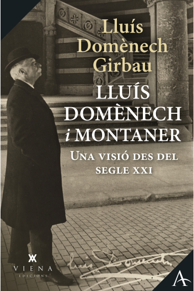 Lluís Domènech i Montaner. Una visió des del segle XXI