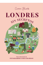 Londres sin secretos. Guía ilustrada de itinerarios inolvidables