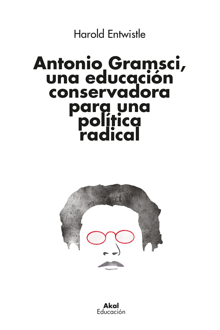 Antonio Gramsci, una educación conservadora para una política radical