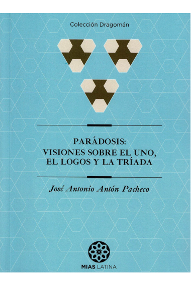 PARÁDOSIS: Visiones sobre el Uno, el Logos y la Tríada