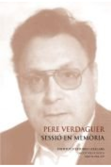 Pere Verdaguer : sessió en memòria :