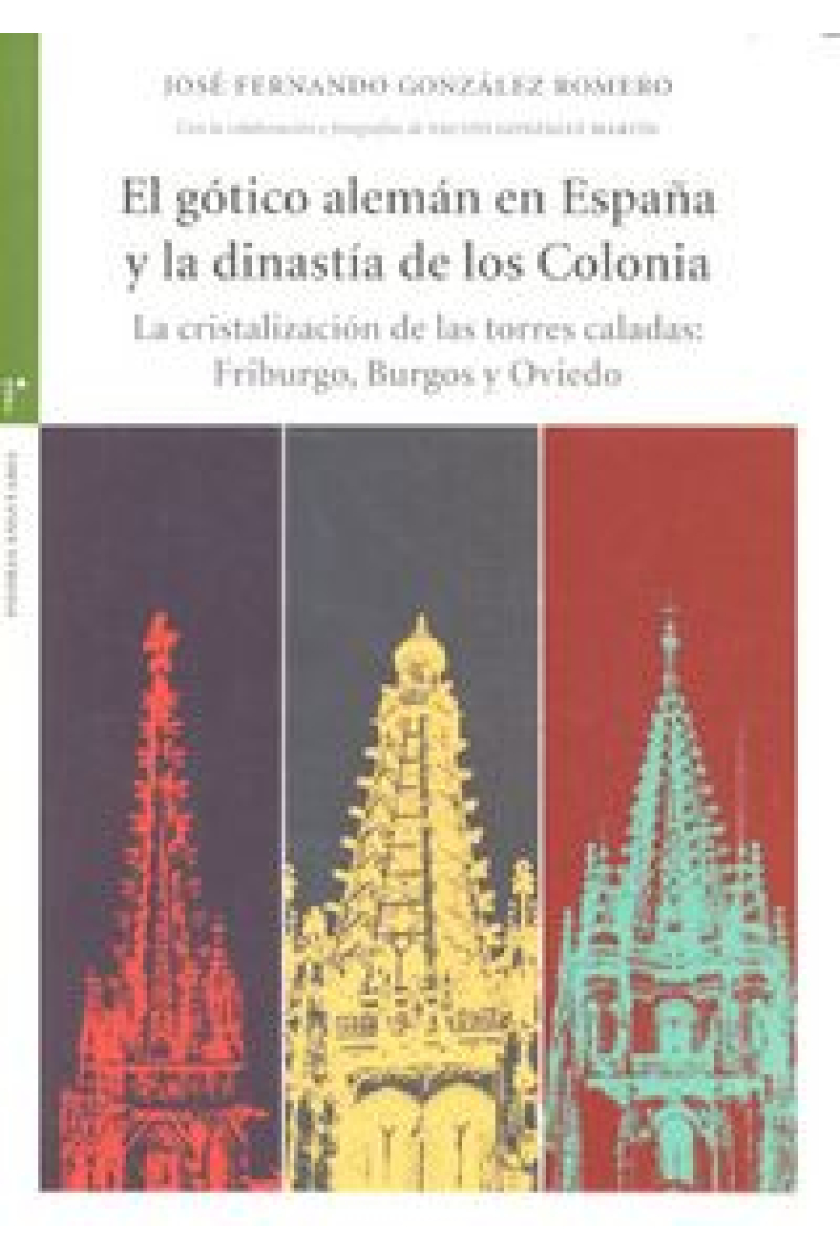 El gótico alemán en España y la dinastía de los Colonia