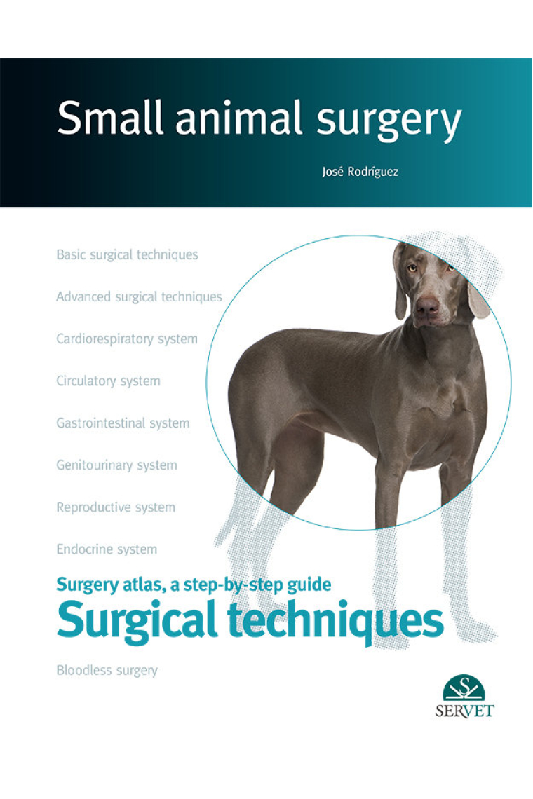 Small animal surgery. Surgery atlas, a step-by-step guide. Surgical techniques