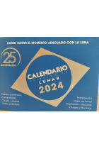 Calendario lunar 2024. Cómo elegir el momento adecuado con la luna