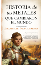 Historia de los metales que cambiaron el mundo