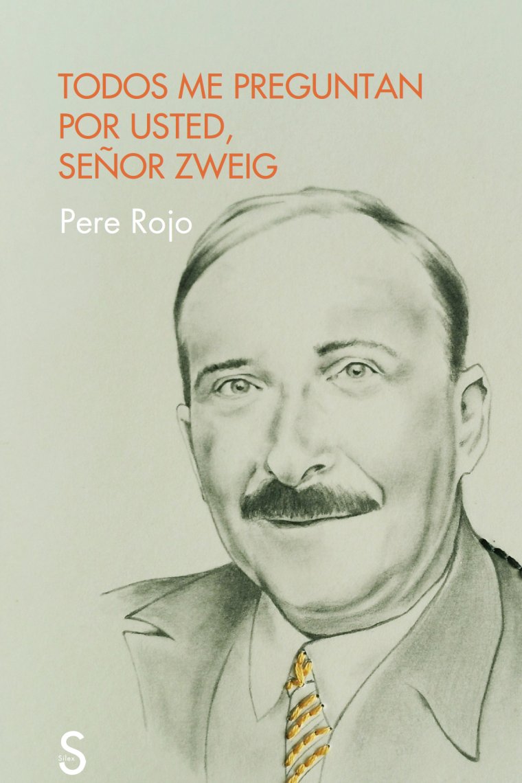 Todos me preguntan por usted señor Zweig