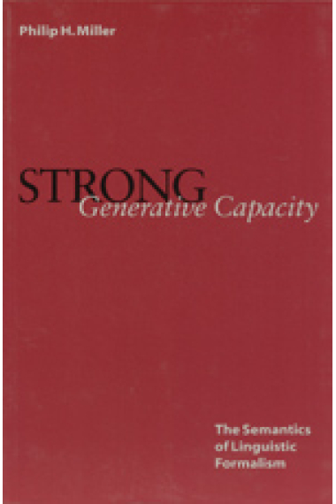 Strong generative capacity. The semantics of linguistic formalism