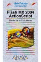 Flash MX 2004. ActionScript. Ed. Especial + CD-ROM