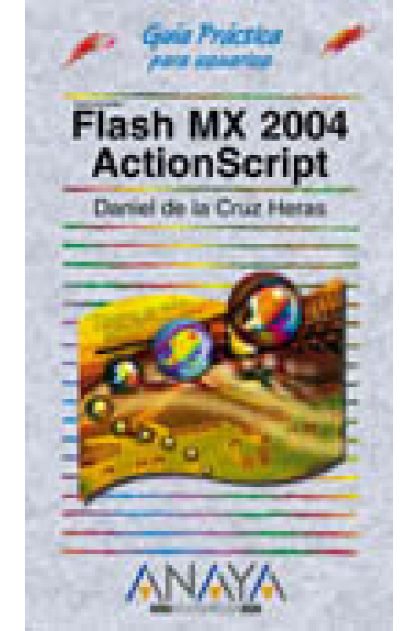 Flash MX 2004. ActionScript. Ed. Especial + CD-ROM