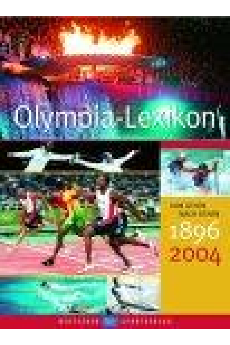 Olympia-Lexikon. Von Athen nach Athen 1896-2004