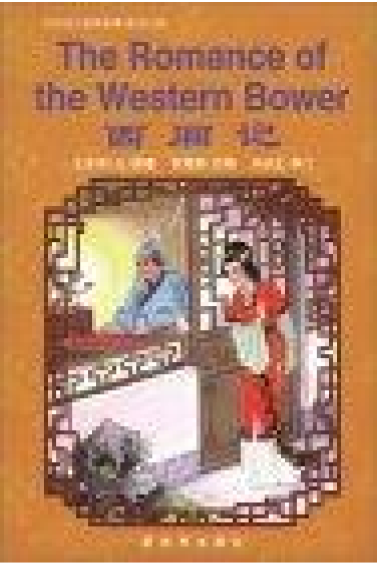 The romance of the Western Bower. (Edición bilingüe inglés/chino)