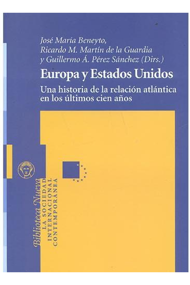 Europa y Estados Unidos. Una historia de la relación atlántica en los últimos cien años