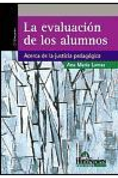 La evaluación de los alumnos. Acerca de la justicia pedagógica.