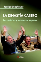 La dinastía Castro. Los misterios y secretos de su poder