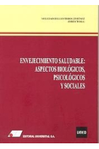 Envejecimiento saludable: Aspectos biológicos, psicológicos y sociales.