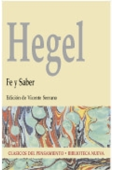 Fe y saber : o la filosofía de la reflexión de la subjetividad en el totalidad de sus formas como filosofía de Kant, Jacobi y Fichte