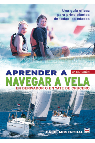 Aprender a navegar a vela. En derivador o en yate de crucero