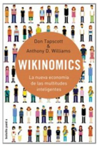 Wikinomics.  La nueva economía de las multitudes inteligentes