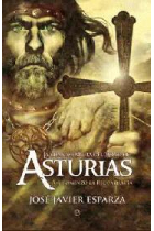 La gran aventura del reino de Asturias. Así empezó la Reconquista